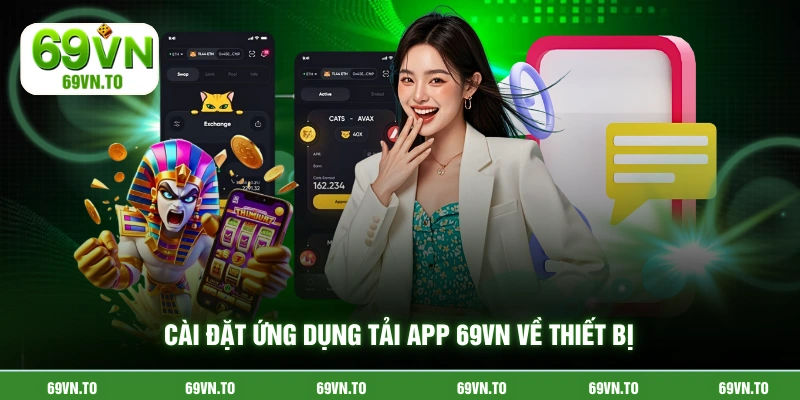 Cài đặt ứng dụng tải app 69vn về thiết bị