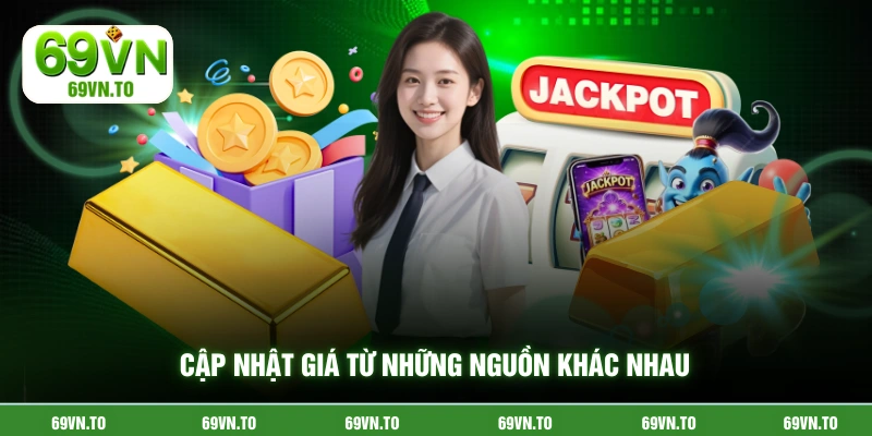 Cập nhật giá từ những nguồn khác nhau