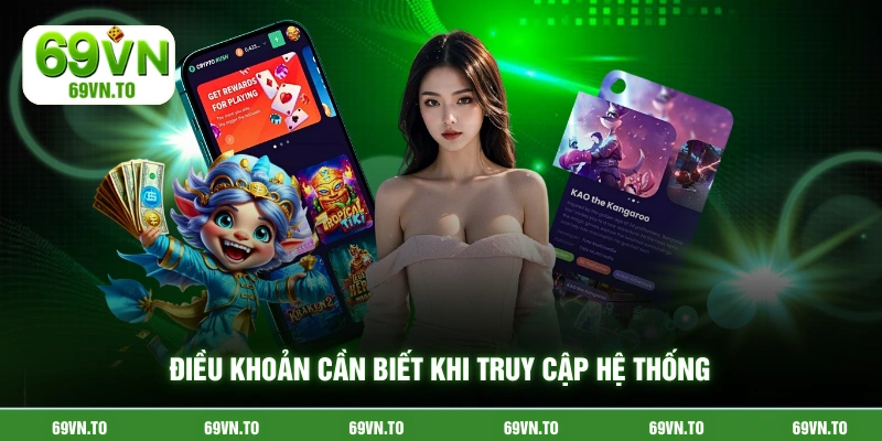 Điều khoản cần biết khi truy cập hệ thống