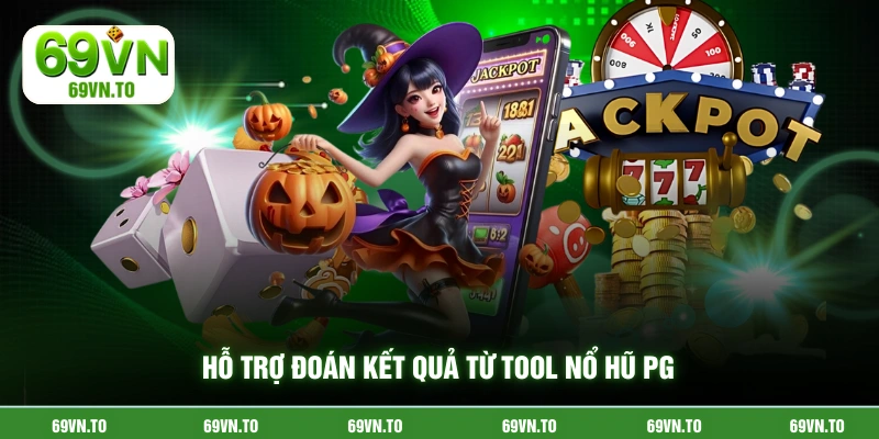 Hỗ trợ đoán kết quả từ tool nổ hũ PG