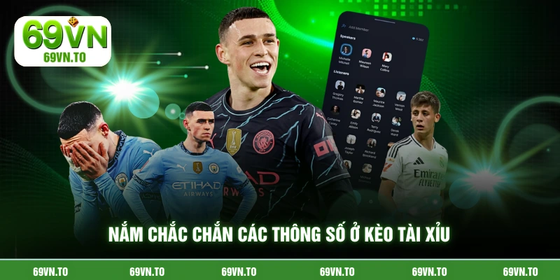 Nắm chắc chắn các thông số ở kèo tài xỉu