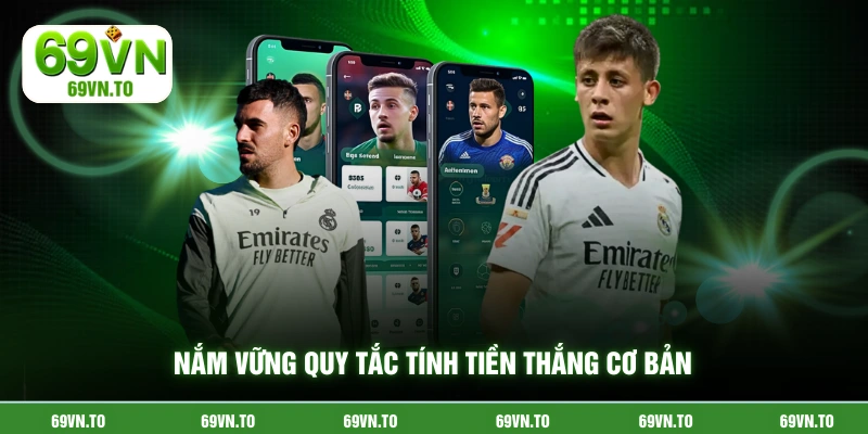 Nắm vững quy tắc tính tiền thắng cơ bản