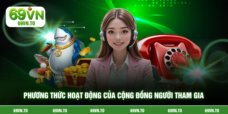 Phương thức hoạt động của cộng đồng người tham gia