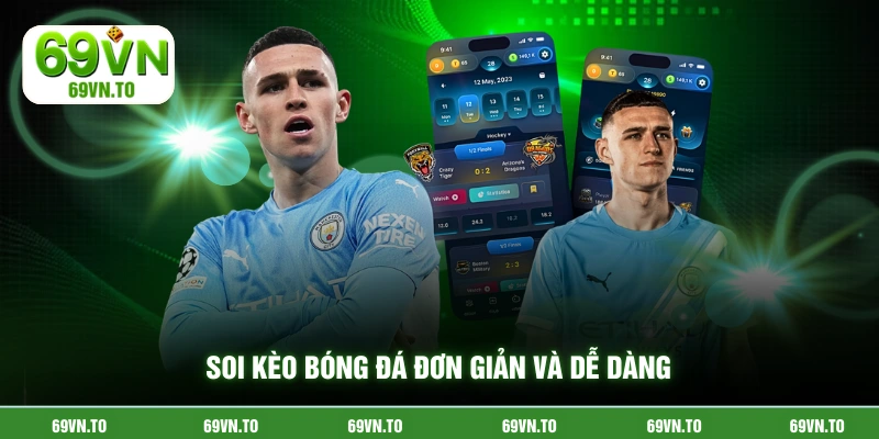 Soi kèo bóng đá đơn giản và dễ dàng