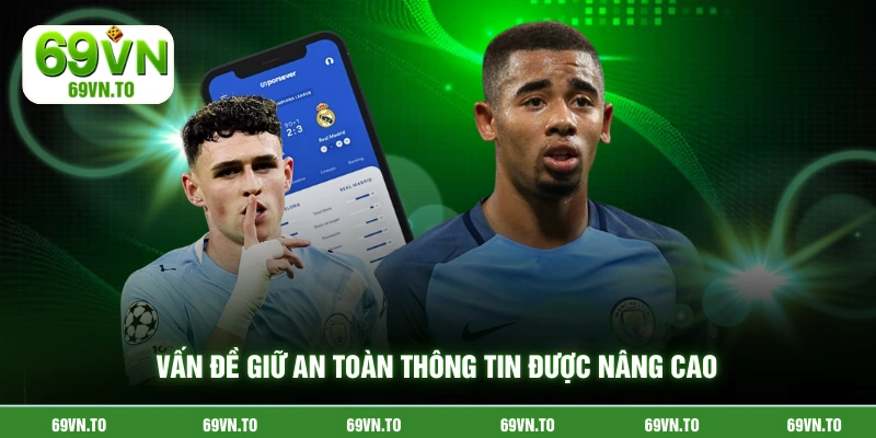 Vấn đề giữ an toàn thông tin được nâng cao