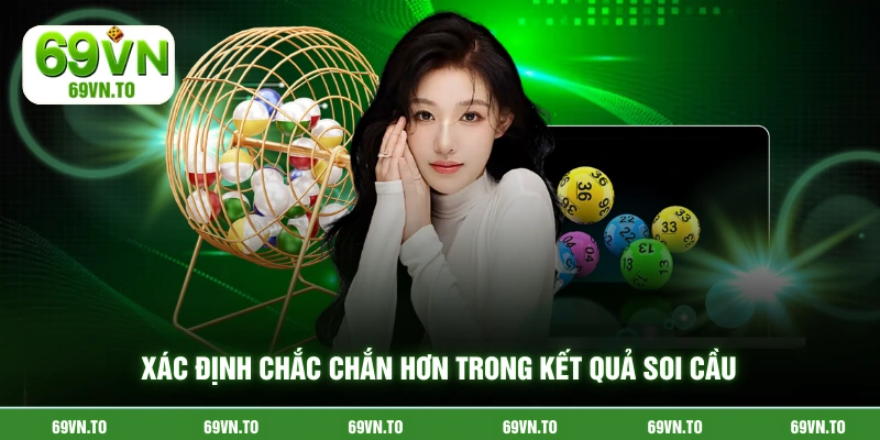 Xác định chắc chắn hơn trong kết quả soi cầu